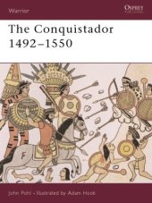 book The Conquistador: 1492–1550