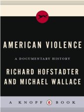 book American violence: a documentary history