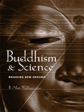 book Buddhism & science: breaking new ground