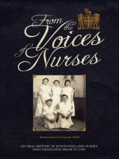 book From the voices of nurses: an oral history of Newfounland nurses who graduated prior to 1950