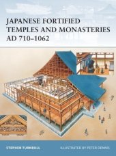 book Japanese Fortified Temples and Monasteries AD 710–1062