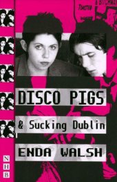 book Disco Pigs & Sucking Dublin