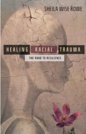 book Healing Racial Trauma: The Road to Resilience