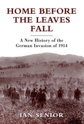 book Home Before the Leaves Fall: A New History of the German Invasion of 1914