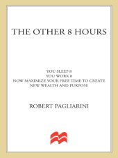 book The other 8 hours: maximize your free time to create new wealth & purpose