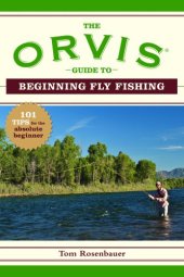 book The Orvis guide to beginning fly fishing: 101 tips for the absolute beginner