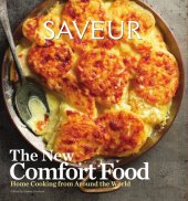 book Saveur, the new comfort food: home cooking from around the world