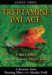 book Tryptamine Palace: 5-MeO-DMT and the Sonoran Desert Toad