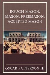 book Rough Mason, Mason, Freemason, Accepted Mason