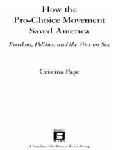 book How the Pro-Choice Movement Saved America