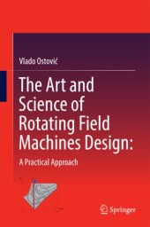 book The Art and Science of Rotating Field Machines Design: A Practical Approach