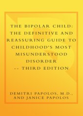 book The bipolar child: the definitive and reassuring guide to childhood's most misunderstood disorder