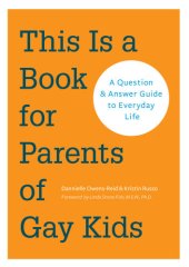 book This is a book for parents of gay kids a question and answer guide to everyday life