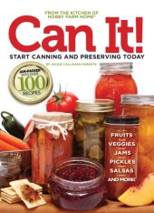 book Can it! Start Canning and Preserving at Home Today