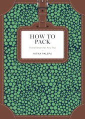 book How to pack: travel smart for any trip