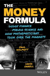 book The money formula: dodgy finance, pseudo science, and how mathematicians took over the markets