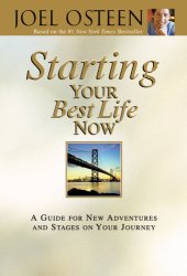 book Starting Your Best Life Now: A Guide for New Adventures and Stages on Your Journey