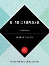 book All Art Is Propaganda: Critical Essays