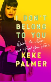 book I don't belong to you: quiet the noise and find your voice