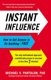 book Instant influence: how to get anyone to do anything--fast