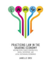 book Practicing Law in the Sharing Economy: Helping People Build Cooperatives, Social Enterprise, and Local Sustainable Economies