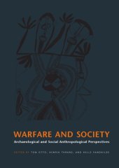 book Warfare and society: archaeological and social anthropological perspectives