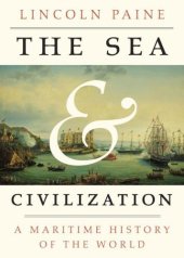 book The Sea and Civilization: A Maritime History of the World