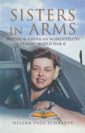 book Sisters in Arms: the Women Who Flew in World War II