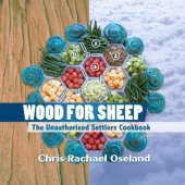 book Wood for Sheep: The Unauthorized Settlers Cookbook