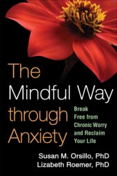 book The mindful way through anxiety: break free from chronic worry and reclaim your life