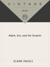 book Adam, Eve, and the Serpent: Sex and Politics in Early Christianity