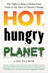 book Hot, hungry planet: the fight to close the food gap