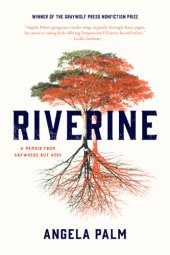 book Riverine: a memoir from anywhere but here