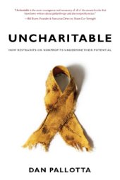 book Uncharitable: how restraints on nonprofits undermine their potential