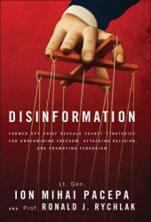 book Disinformation former spy chief reveals secret strategies for undermining freedom, attacking religion, and promoting terrorism