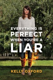 book Everything Is Perfect When You're a Liar