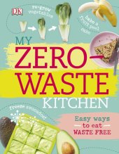 book My Zero-Waste Kitchen Easy Ways to Eat Waste Free