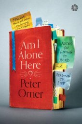 book Am I Alone Here?: Notes on Living to Read and Reading to Live