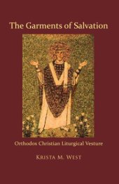 book The garments of salvation: Orthodox Christian liturgical vesture