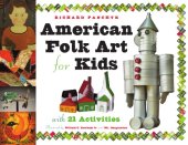 book American folk art for kids: with 21 activities