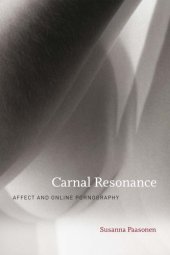 book Carnal resonance: affect and online pornography