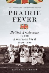 book Prairie fever: British aristocrats in the American West, 1830-1890