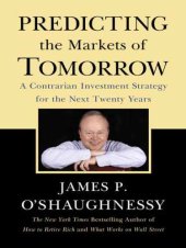 book Predicting the markets of tomorrow: a contrarian investment strategy for the next twenty years