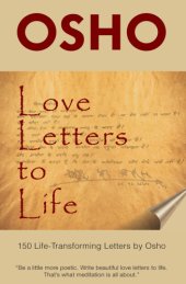 book Love letters to life: 150 life-transforming letters by Osho