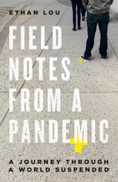 book Field Notes from a Pandemic: A Journey Through a World Suspended