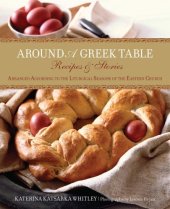 book Around a Greek table: recipes & stories arranged according to the liturgical seasons of the Eastern Church