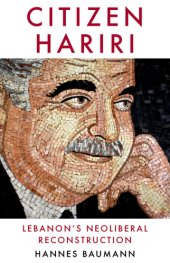 book Citizen Hariri: Lebanon's neoliberal reconstruction