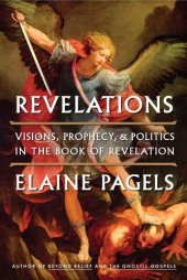 book Revelations: visions, prophecy, and politics in the book of Revelation