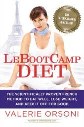 book Lebootcamp diet: the scientifically-proven French method to eat well, lose weight, and keep it off for good