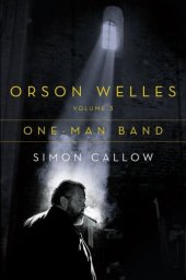 book Orson Welles. volume 3, One-man band